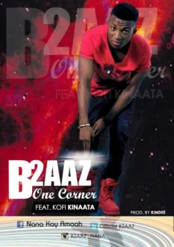 B2AAZ - One Corner (feat. Kofi Kinaata)