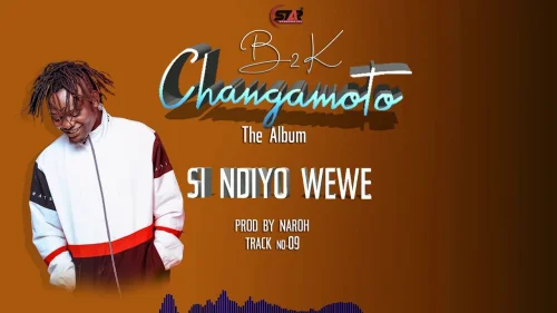 B2K - Si Ndiyo Wewe