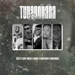 B2K - Tunaendana Remix (feat. Lody Music, Maby & Kontawa)