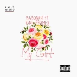 B4Bonah - My Girl (feat. King Promise)