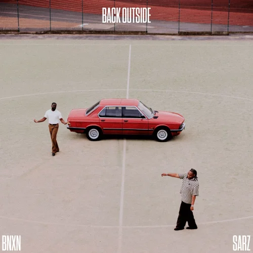 BNXN - Back Outside (feat. Sarz)