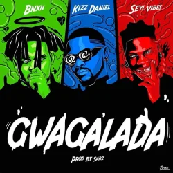 BNXN Fka Buju - Gwagalada (feat. Kizz Daniel & Seyi Vibez)