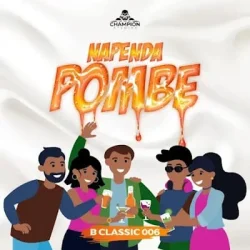 B Classic 006 - Napenda Pombe