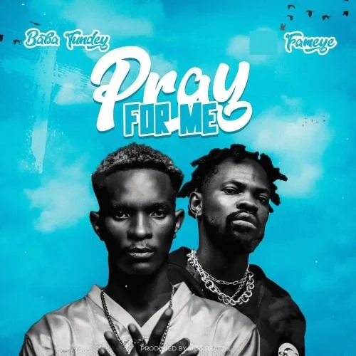 Baba Tundey - Pray For Me