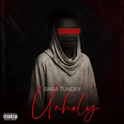 Baba Tundey - Unholy