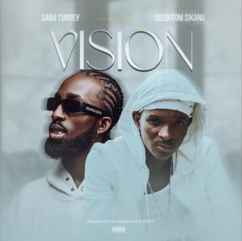 Baba Tundey - Vision (feat. Oseikrom Sikanii)