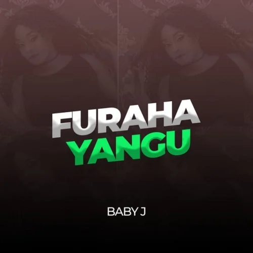 Baby J - Furaha Yangu