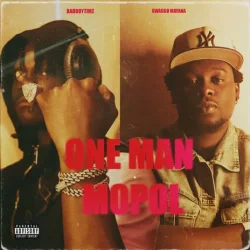 Bad Boy Timz - One Man Mopol (feat. Swaggo Mayana)