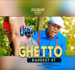Baddest 47 - Ghetto