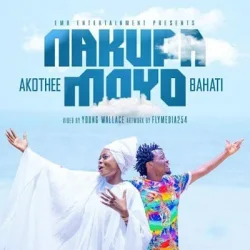 Bahati - Nakupa Moyo (feat. Akothee)