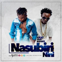 Bahati - Nasubiri Nini (feat. Aslay)