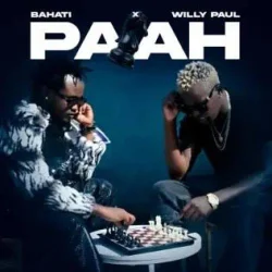Bahati - Paah (feat. Willy Paul)