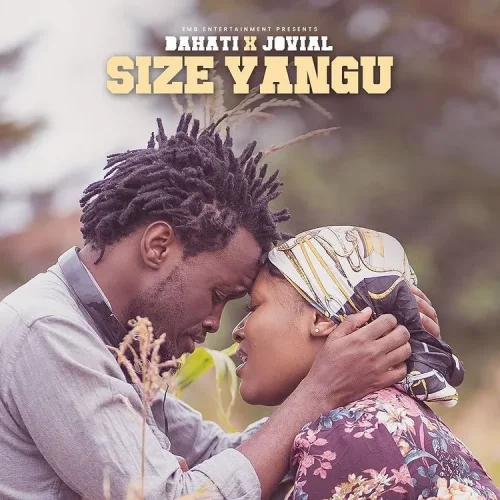 Bahati - Size Yangu (feat. Jovial)