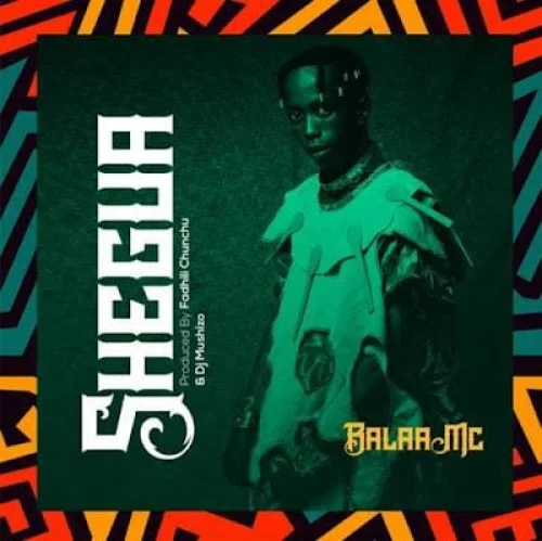 Balaa MC - Shegua