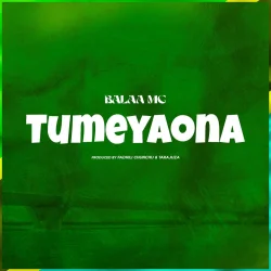 Balaa MC - Tumeyaona