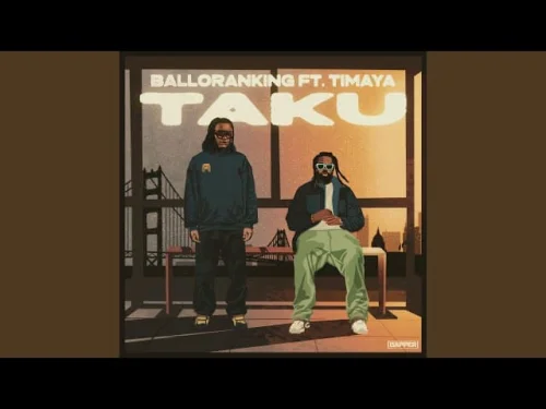 Balloranking - Taku (feat. Timaya)