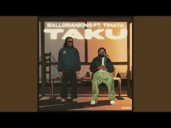 Balloranking - Taku (feat. Timaya)