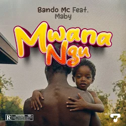 Bando - Mwanangu (feat. Maby)