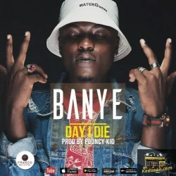 Banye - Day I Die
