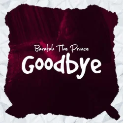 Barakah The Prince - Good Bye L