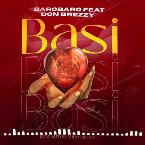 Barobaro - Basi (feat. Don Breezy)
