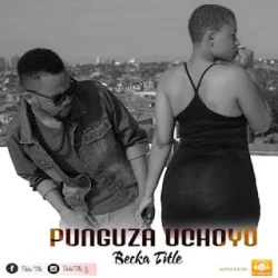 Becka Title - Punguza Uchoyo