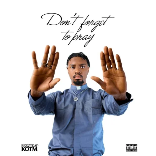 Beeztrap KOTM - Don’t Forget To Pray