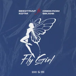 Beeztrap KOTM - Fly Girl (feat. Oseikrom Sikanii)