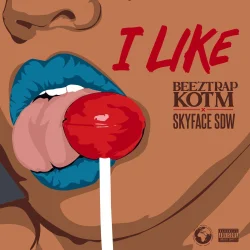 Beeztrap KOTM - I Like (feat. Skyface SDW)