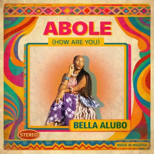 Bella Alubo - Abo Le (How Are You)