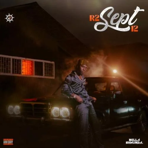Bella Shmurda - R2 Sept 12 (EP) (2024)