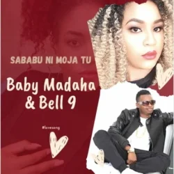 Belle 9 - Sababu Ni Moja (feat. Baby Madaha)