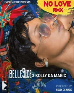 Belle 9ice - No Love Rmx