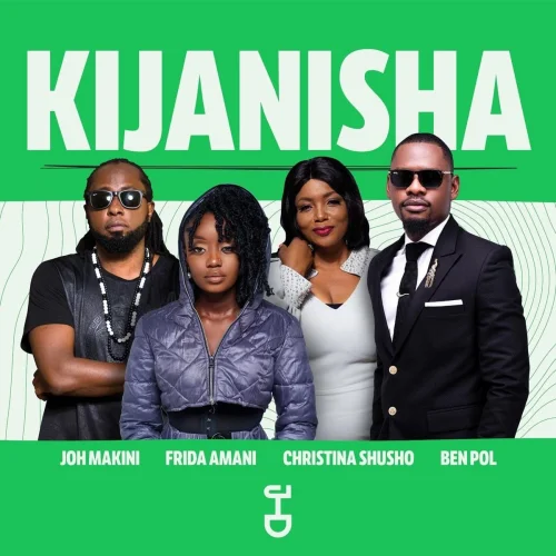 Ben Pol - Kijanisha (feat. Christina Shusho & Joh Makini & Frida Amani)