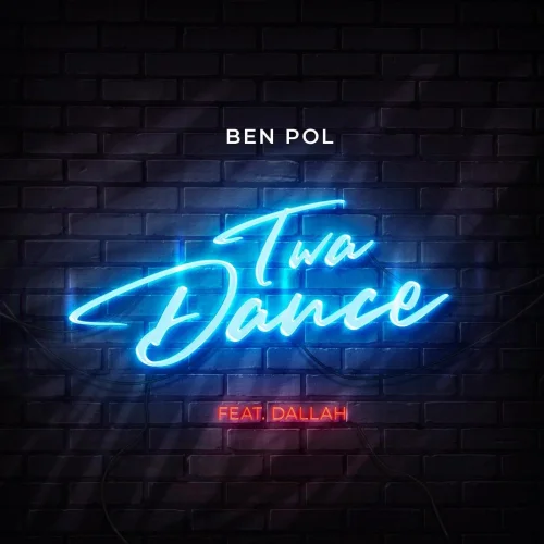 Ben Pol - Twa Dance (feat. Dallah)