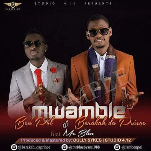 Ben Pol & Baraka The Prince - MWAMBIE (feat. Mr Blue)