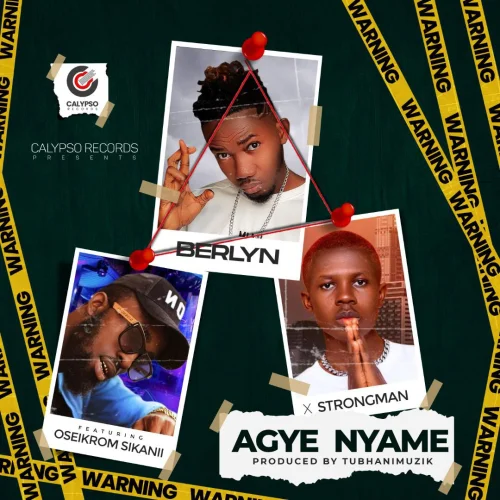 Berlyn - Strongman (feat. Agye Nyame & Oseikrom Sikanii)