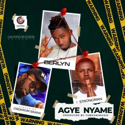 Berlyn - Strongman (feat. Agye Nyame & Oseikrom Sikanii)