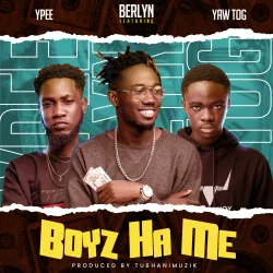 Berlyn - Yaw Tog (feat. Boys Ha Me Dodo & Ypee)