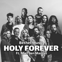 Bethel Music - Bethel Music, Miel San Marcos, Gabriel Guedes (feat. Holy Forever (Live From The GMA Dove Awards))