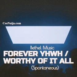 Bethel Music - Forever YHWH/Worthy Of It All (Spontaneous) [Live]