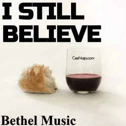 Bethel Music - I Still Believe