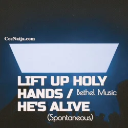Bethel Music - Lift Up Holy Hands/He's Alive (Spontaneous) [Live] (feat. Hannah McClure & Noah Paul Harrison)