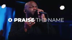 Bethel Music - O Praise The Name