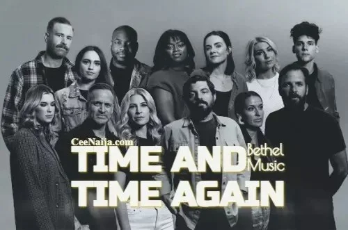 Bethel Music - Time And Time Again