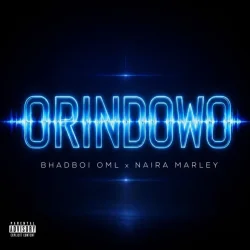 Bhadboi OML - Orindowo (feat. Naira Marley)