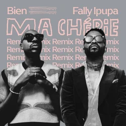 Bien - Ma Cherie (Remix) (feat. Fally Ipupa)