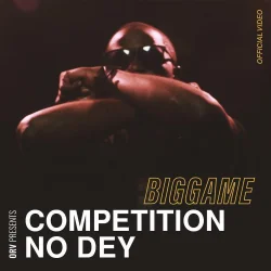Big Game - Competition No Dey_