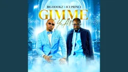 Big Hookz - Gimme Ya All (feat. Ice Prince)