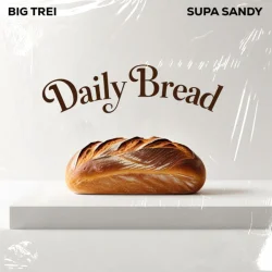 Big Trei - Daily Bread (feat. Supa Sandy)